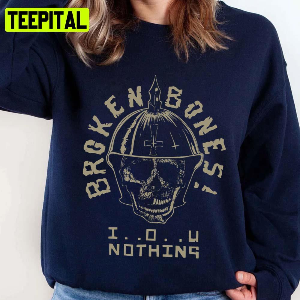 Broken Bones Premium Iou Nothings Unisex Sweatshirt Broken Bones Premium Iou Nothings Unisex Sweatshirt