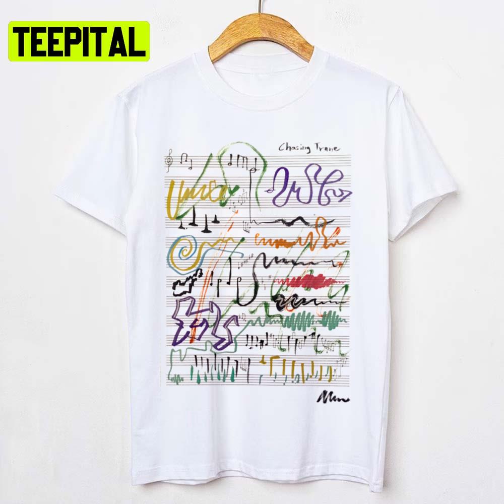 Chasing Trane Jazz Compose Music Unisex T-Shirt Chasing Trane Jazz Compose Music Unisex T-Shirt