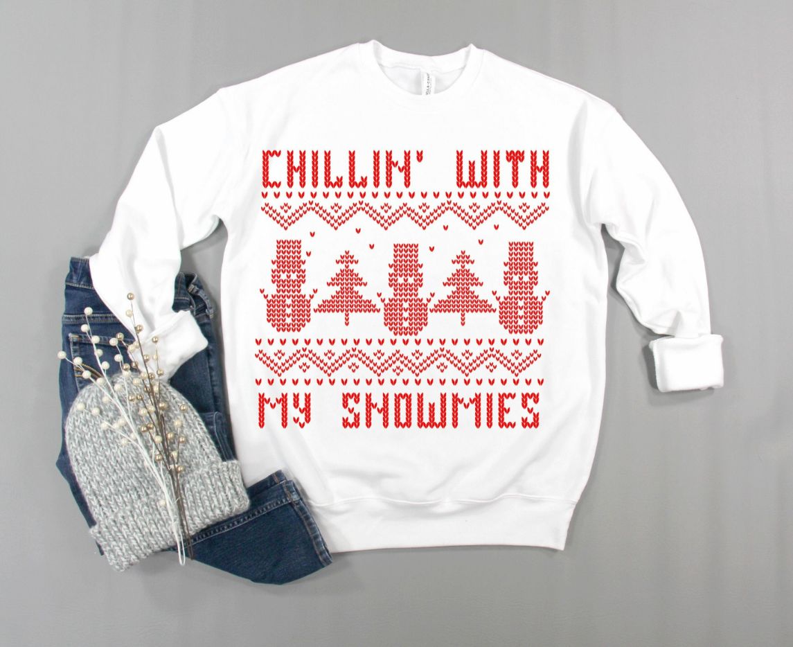 Chillin With My Snowmies Xmas Sweatshirt Chillin With My Snowmies Xmas Sweatshirt