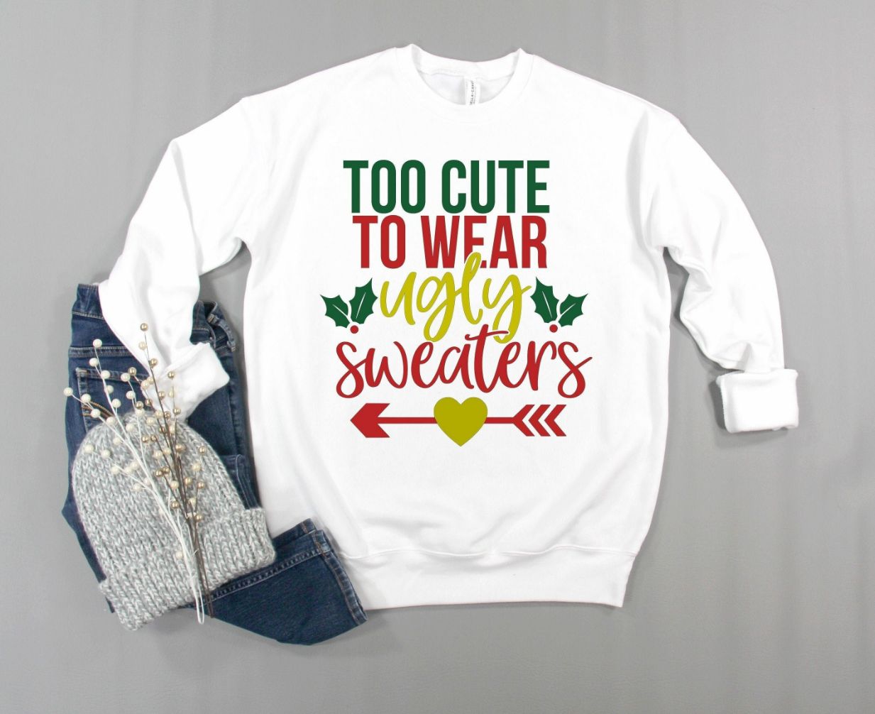 Christmas Ugly Too Cute To Wear Sweatshirt Christmas Ugly Too Cute To Wear Sweatshirt