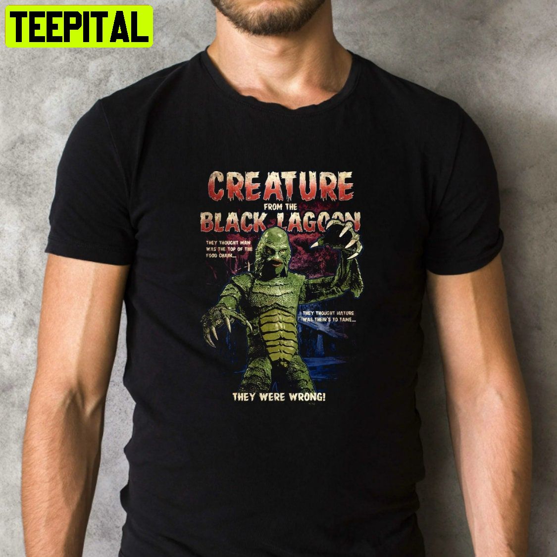 Creature From The Black Lagoon They Were Wrong Scary Movie Retro Design T-Shirt Creature From The Black Lagoon They Were Wrong Scary Movie Retro Design T-Shirt