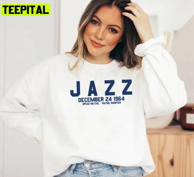 December 24 1964 Jazz Wayne Shorter Speak No Evil Unisex T-Shirt December 24 1964 Jazz Wayne Shorter Speak No Evil Unisex T-Shirt