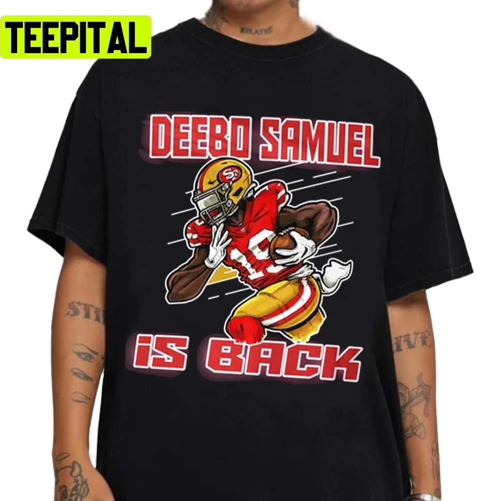 Deebo Samuel Is Back San Francisco Football Player Unisex Sweatshirt Deebo Samuel Is Back San Francisco Football Player Unisex Sweatshirt