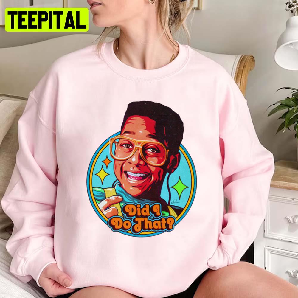 Did I Do That Family Matters Steve Urkel Sitcom Unisex Sweatshirt Did I Do That Family Matters Steve Urkel Sitcom Unisex Sweatshirt
