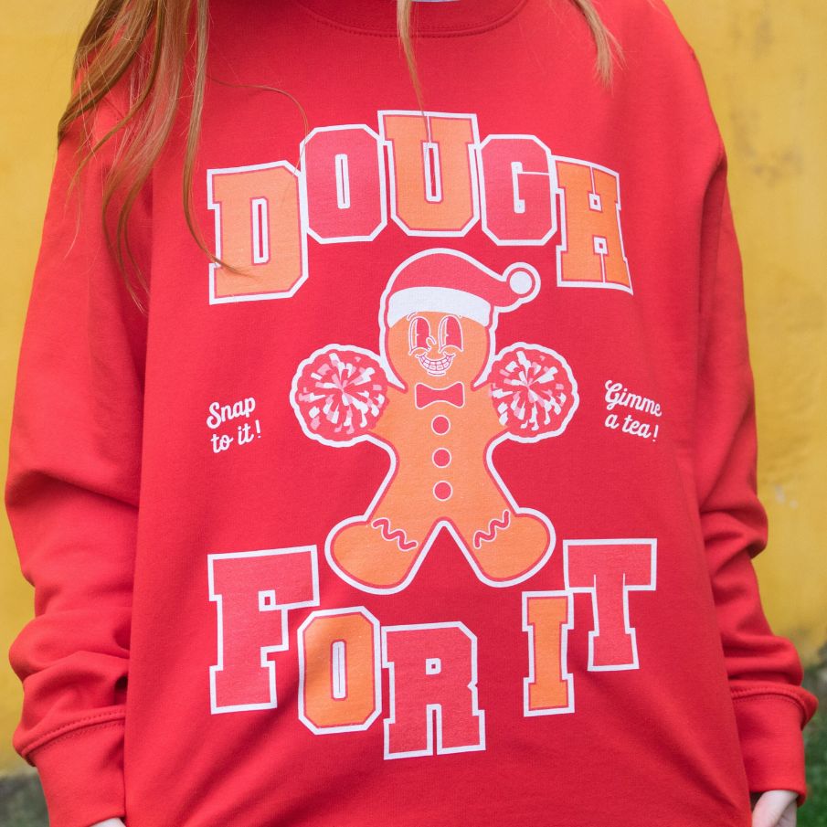 Dough For It Women's Christmas Sweatshirt Dough For It Women's Christmas Sweatshirt