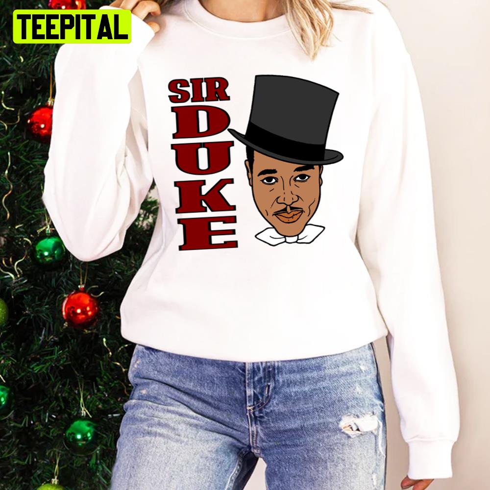 Duke Ellington Sir Duke Unisex Sweatshirt Duke Ellington Sir Duke Unisex Sweatshirt