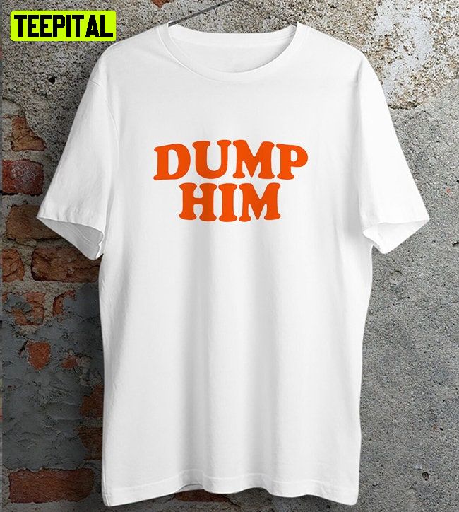 Dump Him Britney Meme Retro Design T-Shirt Dump Him Britney Meme Retro Design T-Shirt