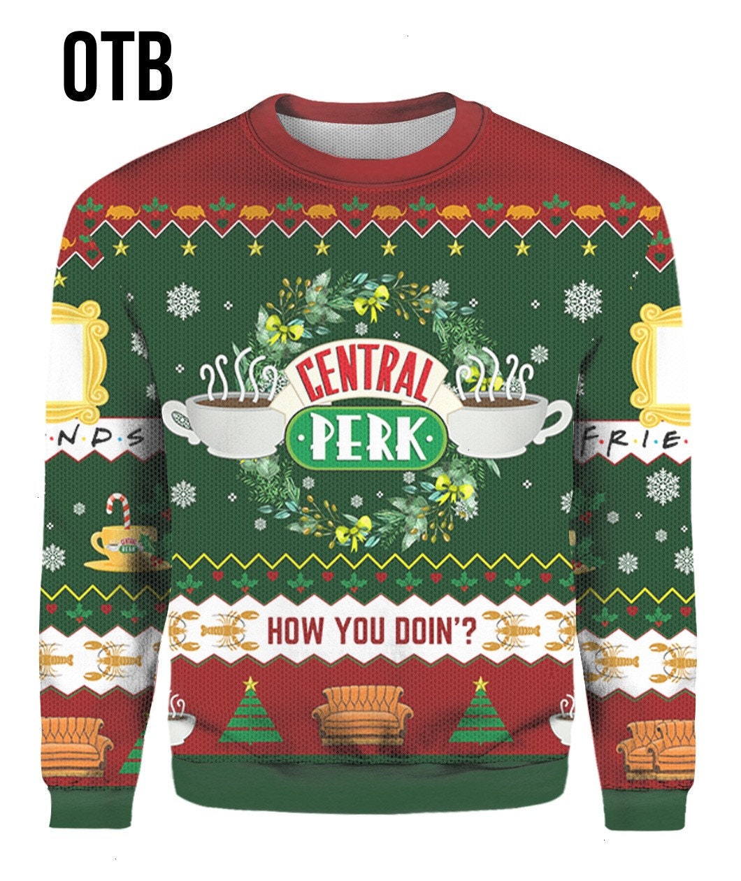 Friends Central Perk How You Doing Ugly Xmas 3D Sweater Friends Central Perk How You Doing Ugly Xmas 3D Sweater