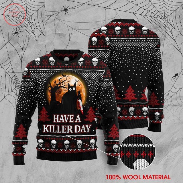Funny Black Cat Have A Killer Ugly Christmas Sweater Funny Black Cat Have A Killer Ugly Christmas Sweater