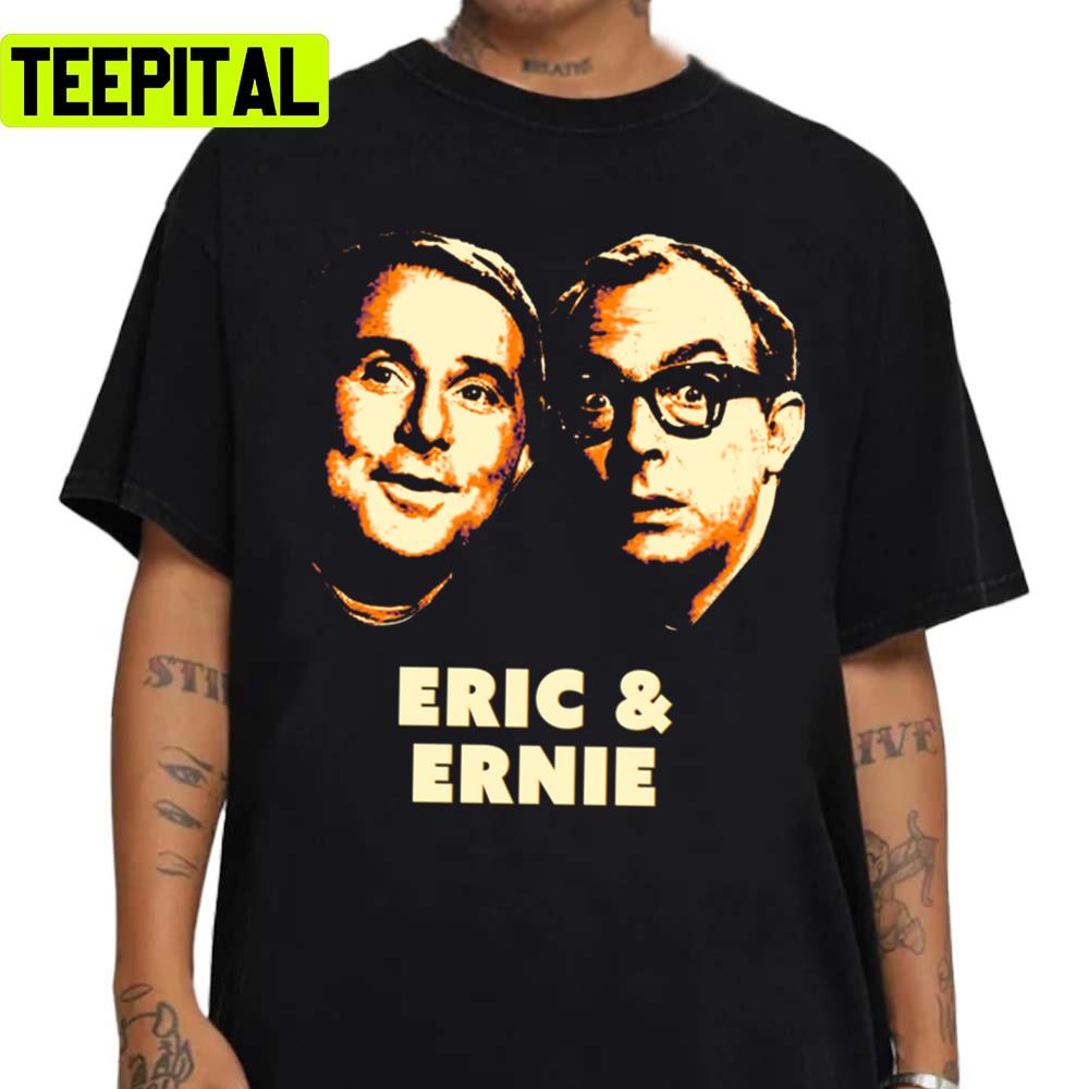Funny Comedians Morecambe And Wise Eric Ernie Unisex Sweatshirt Funny Comedians Morecambe And Wise Eric Ernie Unisex Sweatshirt