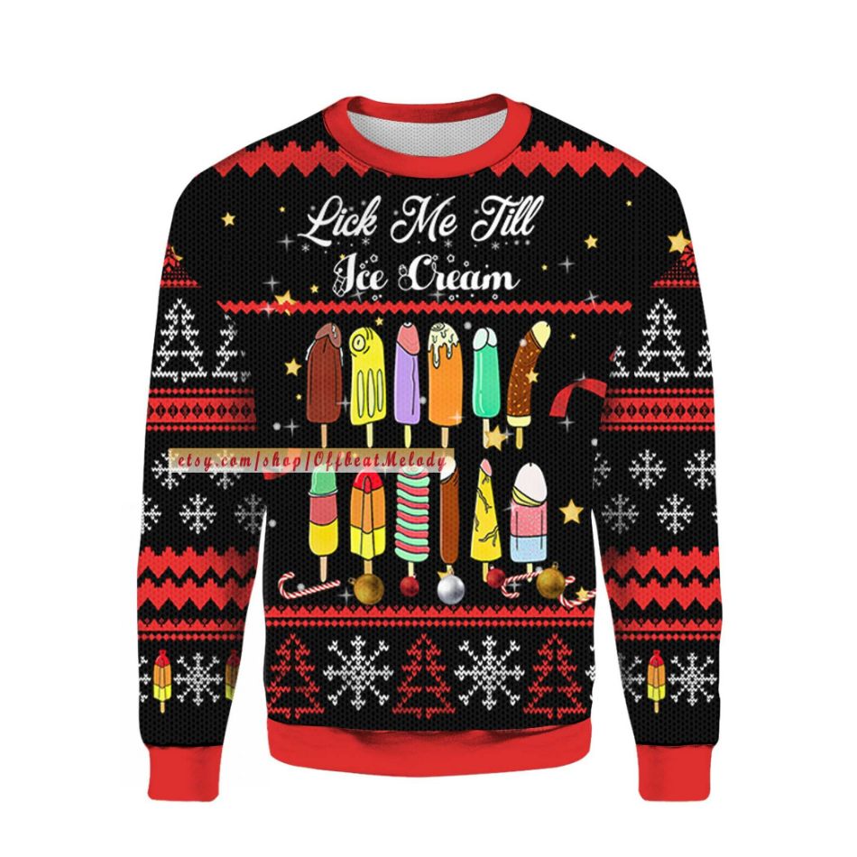 Funny Lick Me Till Ice Cream Ugly Christmas Sweater Funny Lick Me Till Ice Cream Ugly Christmas Sweater