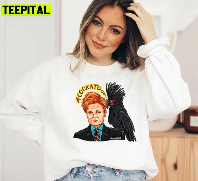 Funny Moment Conan O'brien Acockatoooo Unisex T-Shirt Funny Moment Conan O'brien Acockatoooo Unisex T-Shirt