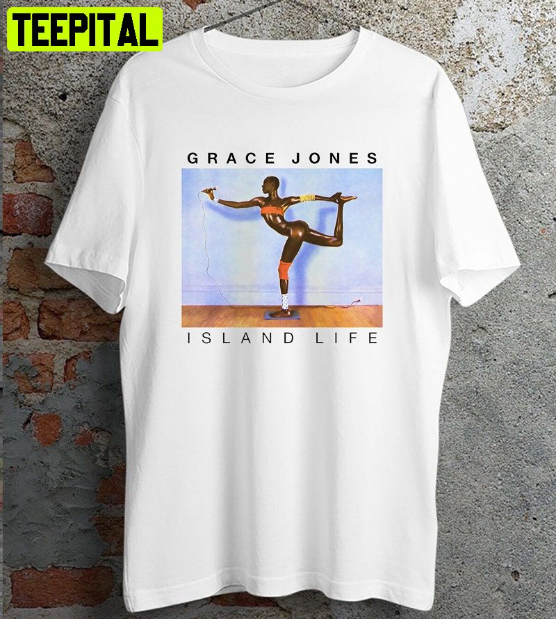 Grace Jones Island Life Retro Design T-Shirt Grace Jones Island Life Retro Design T-Shirt