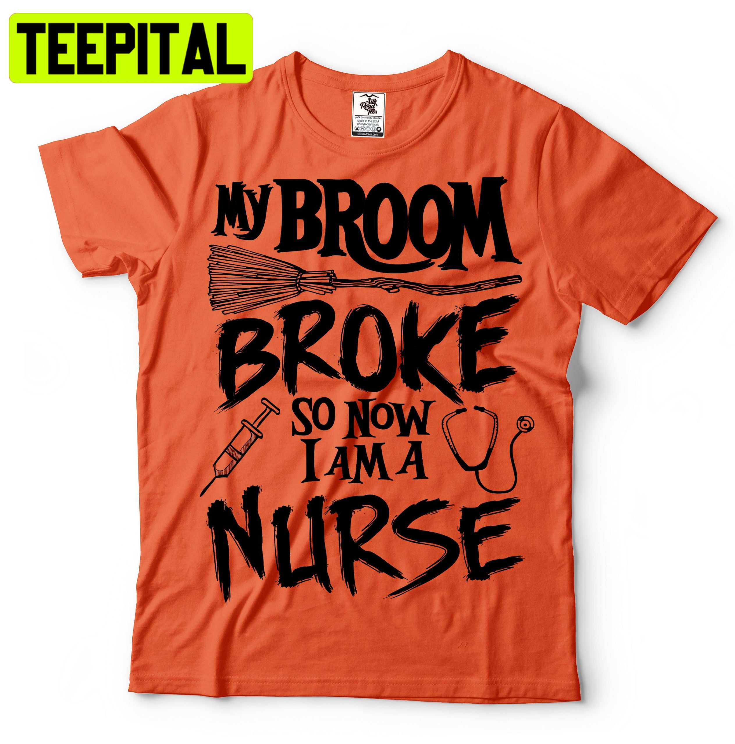 Halloween Nurse Broom Broke So Now A Am A Nurse Trending Unisex Shirt Halloween Nurse Broom Broke So Now A Am A Nurse Trending Unisex Shirt