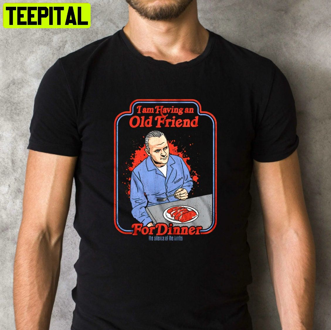Hannibal Old Friend For Dinner Scary Movie The Silence Of The Lambs Retro Design T-Shirt Hannibal Old Friend For Dinner Scary Movie The Silence Of The Lambs Retro Design T-Shirt