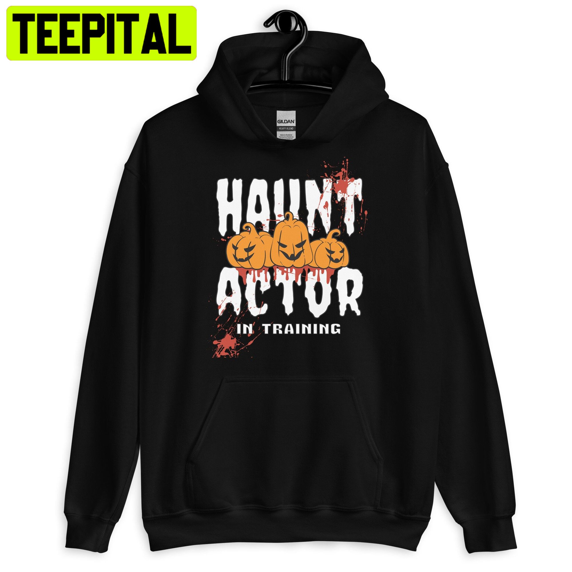 Haunt Actor In Training Funny Halloween Trending Unisex Hoodie Haunt Actor In Training Funny Halloween Trending Unisex Hoodie