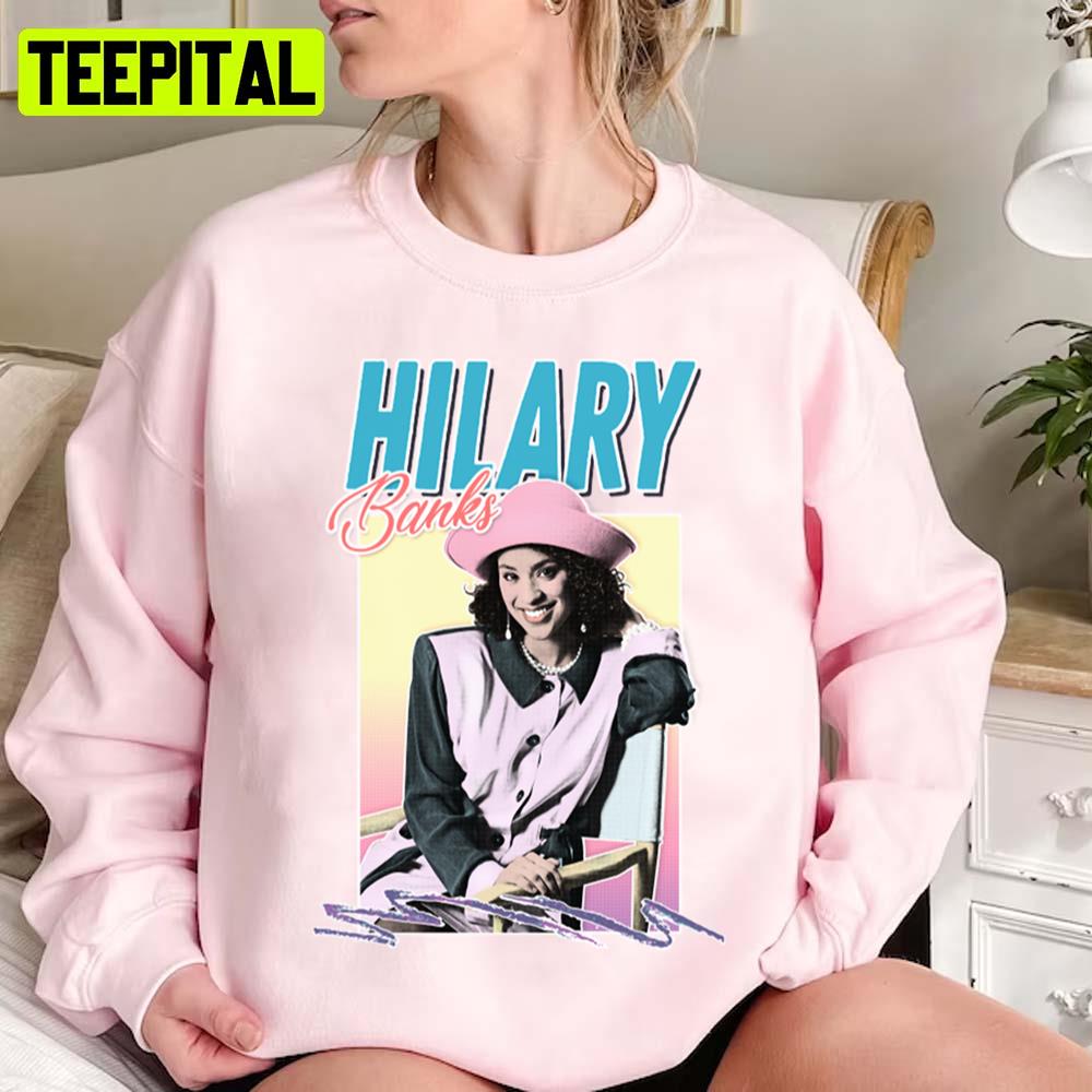 Hilary Banks 90s Style Retro Tribute Design Unisex Sweatshirt Hilary Banks 90s Style Retro Tribute Design Unisex Sweatshirt