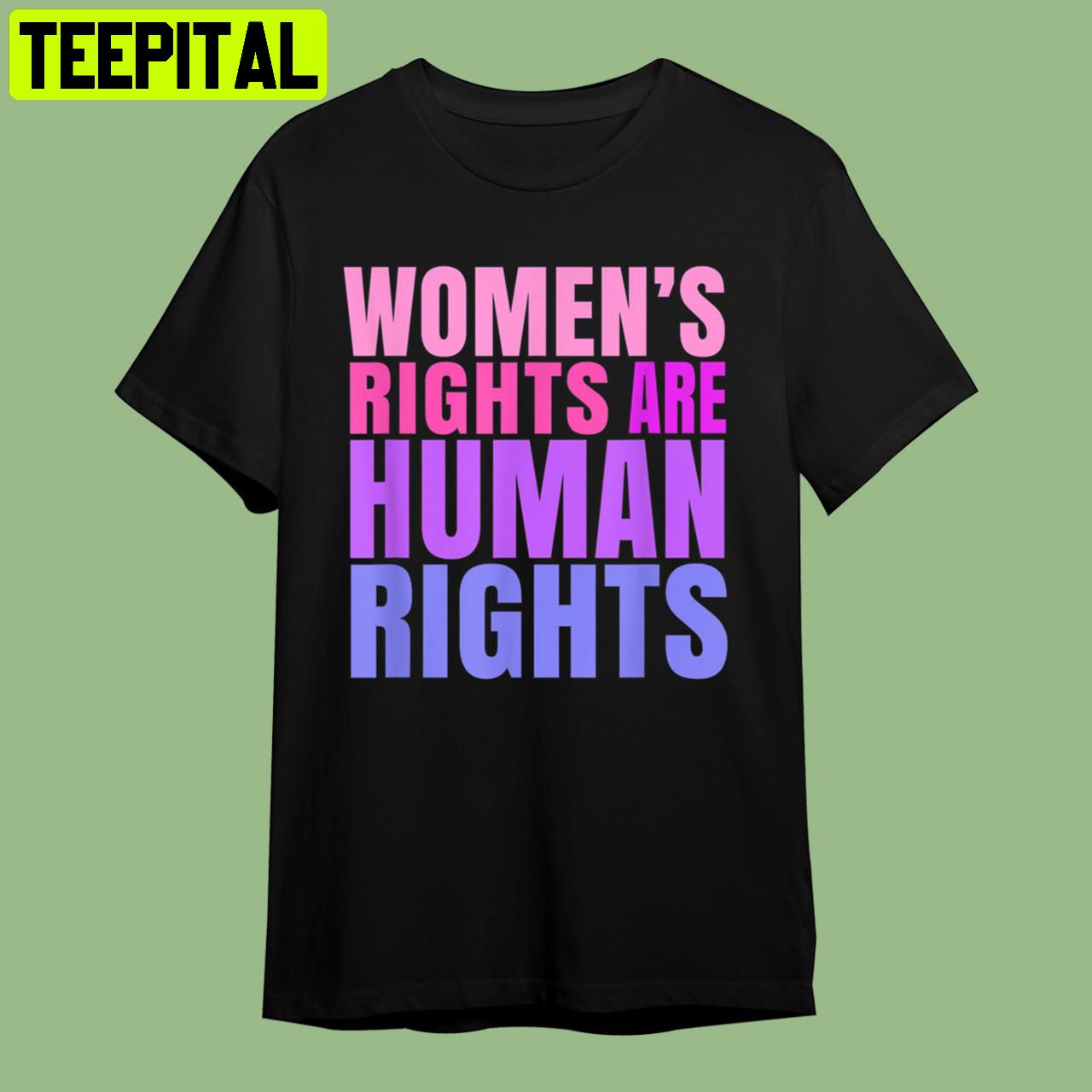 Human Rights Wo Right Retro Art Unisex T-Shirt Human Rights Wo Right Retro Art Unisex T-Shirt