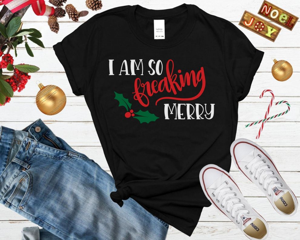 I Am So Freaking Merry Christmas Shirt I Am So Freaking Merry Christmas Shirt