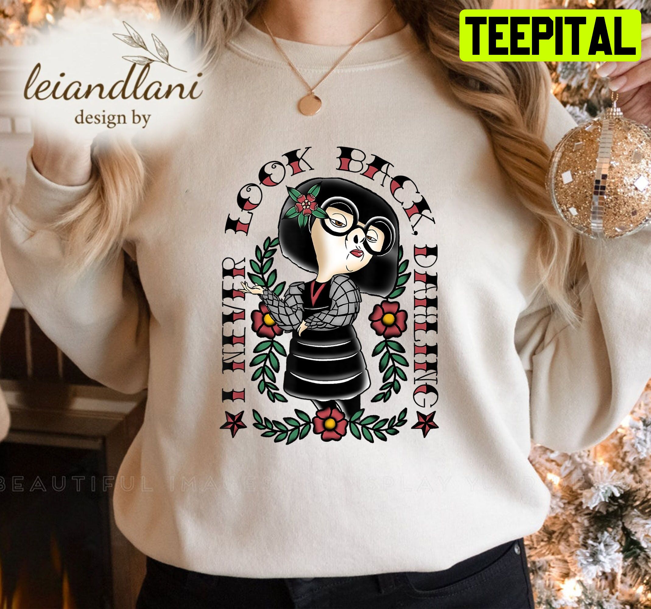 I Never Look Back Darling Edna Darling Pixar Incredibles Sweatshirt I Never Look Back Darling Edna Darling Pixar Incredibles Sweatshirt