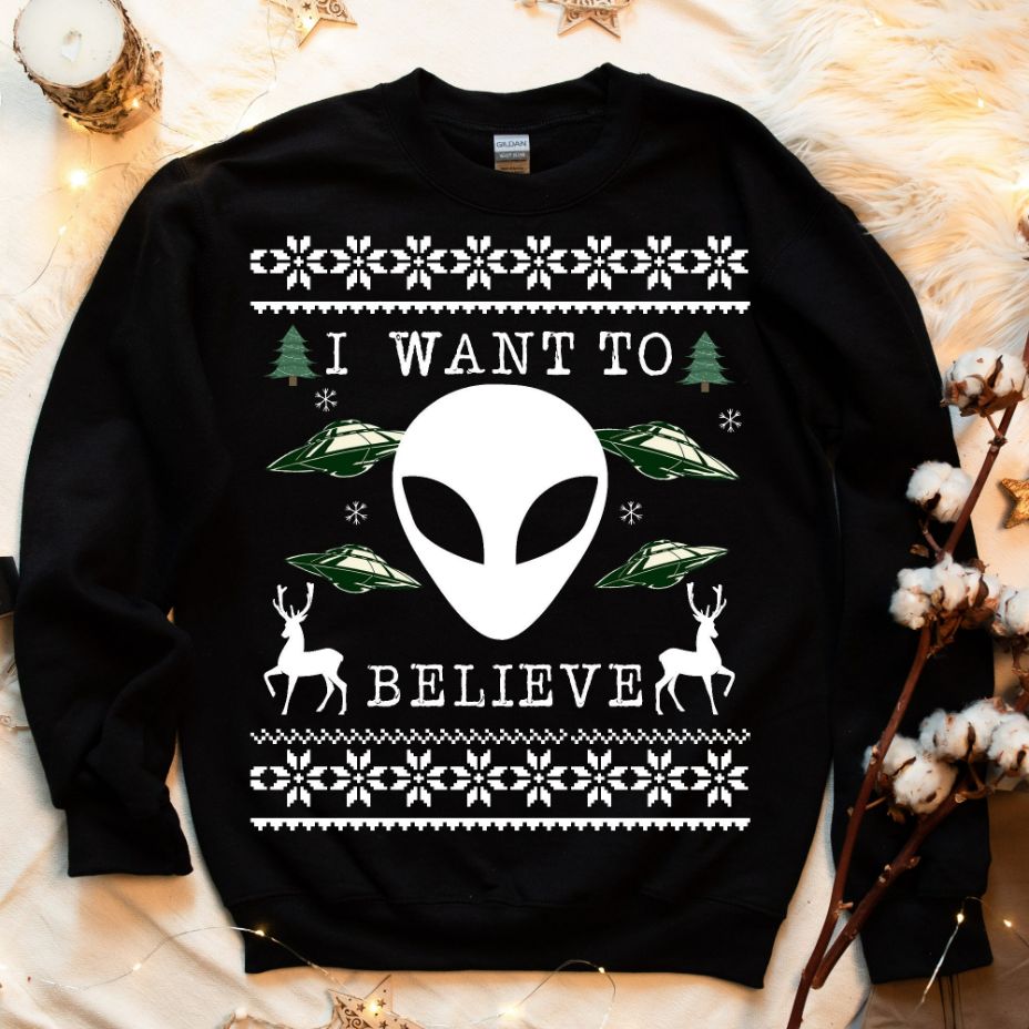 I want to believe Alien Ugly Christmas Sweatshirt I want to believe Alien Ugly Christmas Sweatshirt
