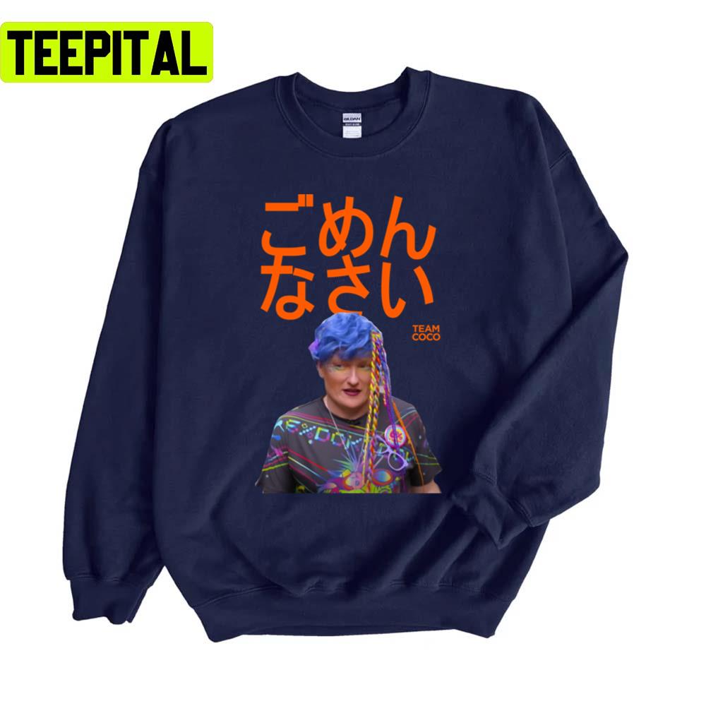 I'm Sorry Gomenasai Conan O'brien Unisex Sweatshirt I'm Sorry Gomenasai Conan O'brien Unisex Sweatshirt