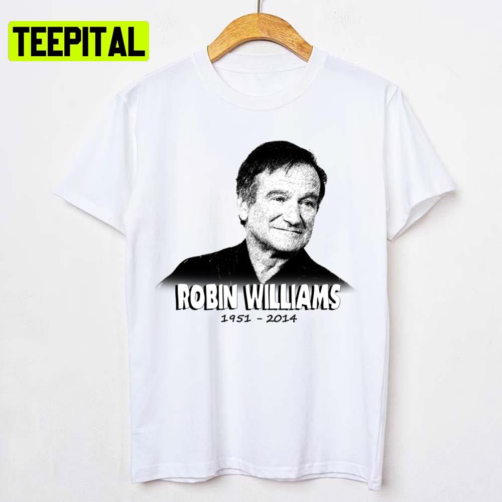 In Love With Robin Williams 1951 2014 Unisex T-Shirt In Love With Robin Williams 1951 2014 Unisex T-Shirt