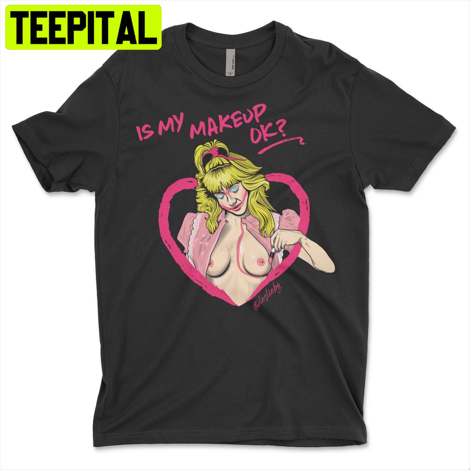 Is My Makeup Ok Suzanne Night Of The Demons Trending Unisex T-Shirt Is My Makeup Ok Suzanne Night Of The Demons Trending Unisex T-Shirt