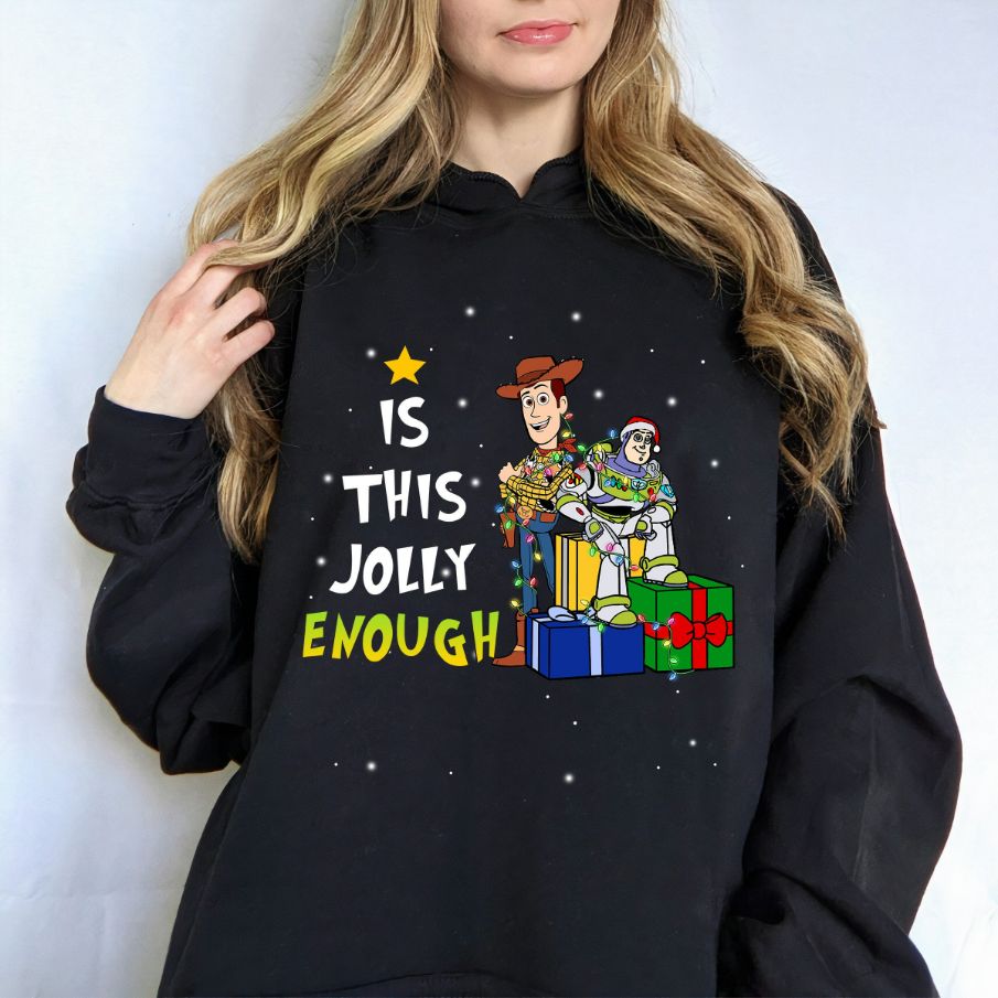 Is This Jolly Enough Woody and Buzz Lightyear Christmas Lights Gifts Hoodie Is This Jolly Enough Woody and Buzz Lightyear Christmas Lights Gifts Hoodie