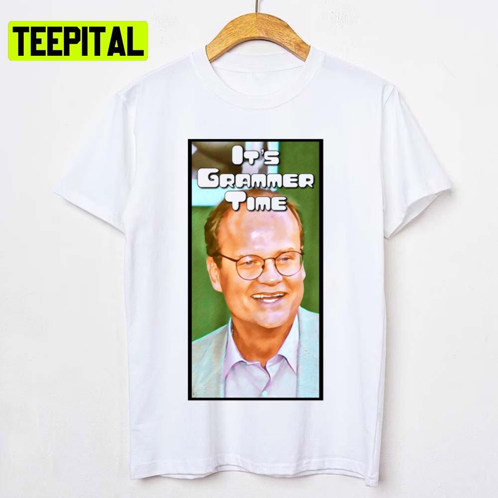 It’s Grammer Time Tv Show Frasier Unisex T-Shirt It’s Grammer Time Tv Show Frasier Unisex T-Shirt
