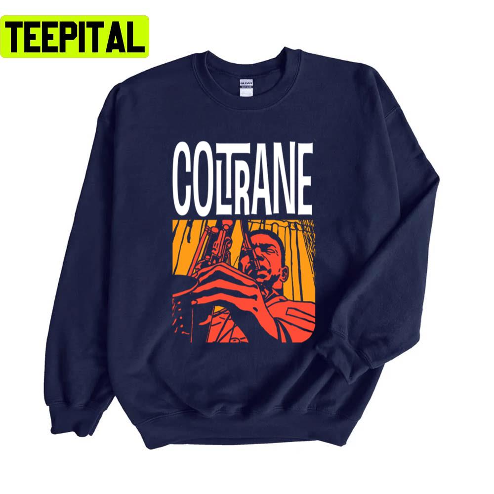 John Coltrane Aesthetic Art Jazz Music Unisex Sweatshirt John Coltrane Aesthetic Art Jazz Music Unisex Sweatshirt