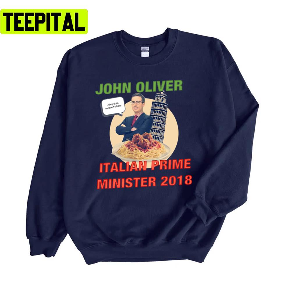 John Oliver For Prime Minister 2018 Unisex Sweatshirt John Oliver For Prime Minister 2018 Unisex Sweatshirt