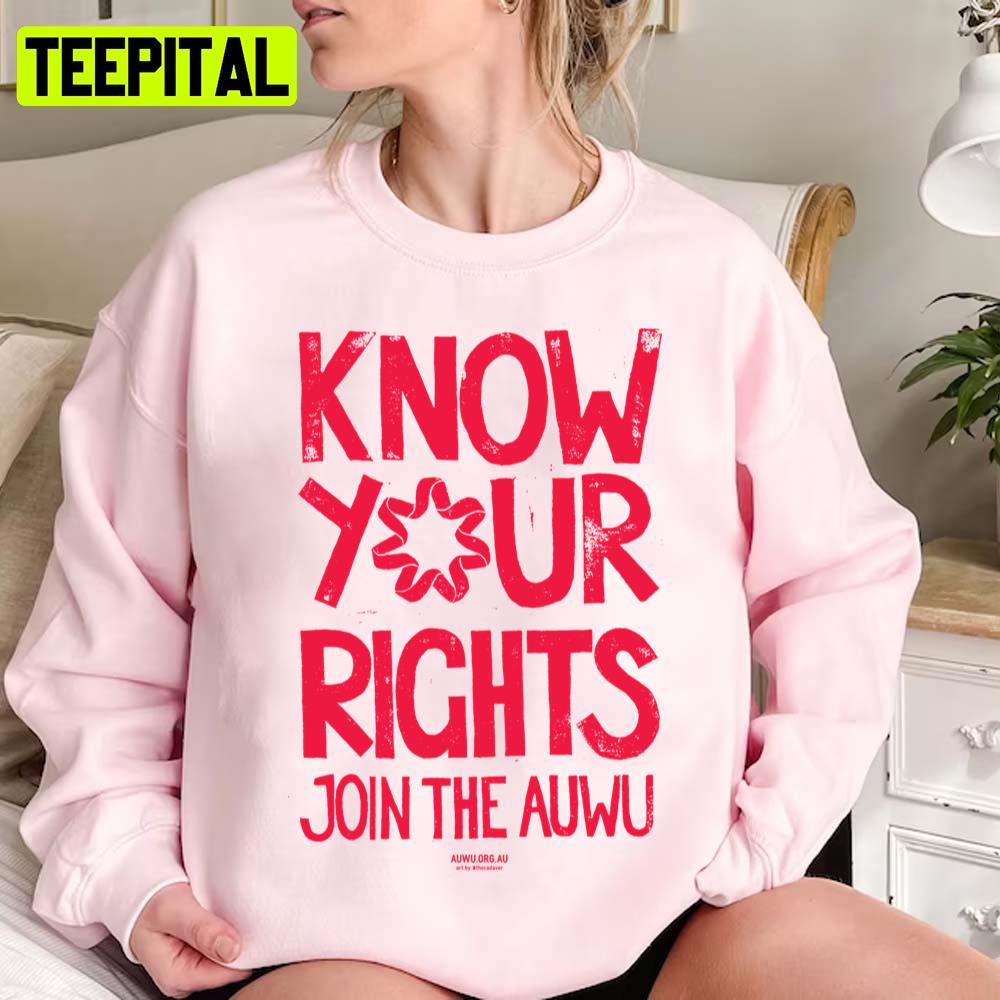 Join The Auwu Know Your Rights Unisex Sweatshirt Join The Auwu Know Your Rights Unisex Sweatshirt