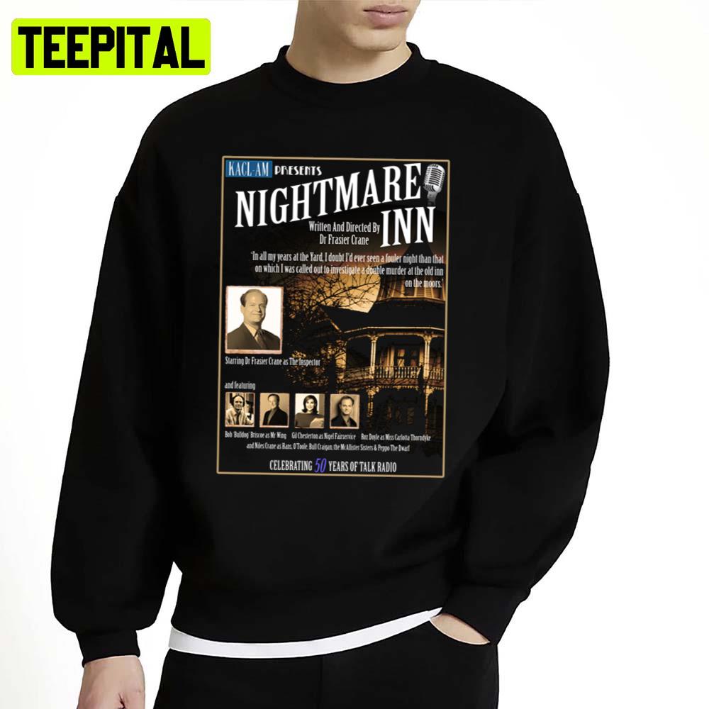 Kacl Present Nightmare Inn Inspired By Frasier Unisex Sweatshirt Kacl Present Nightmare Inn Inspired By Frasier Unisex Sweatshirt