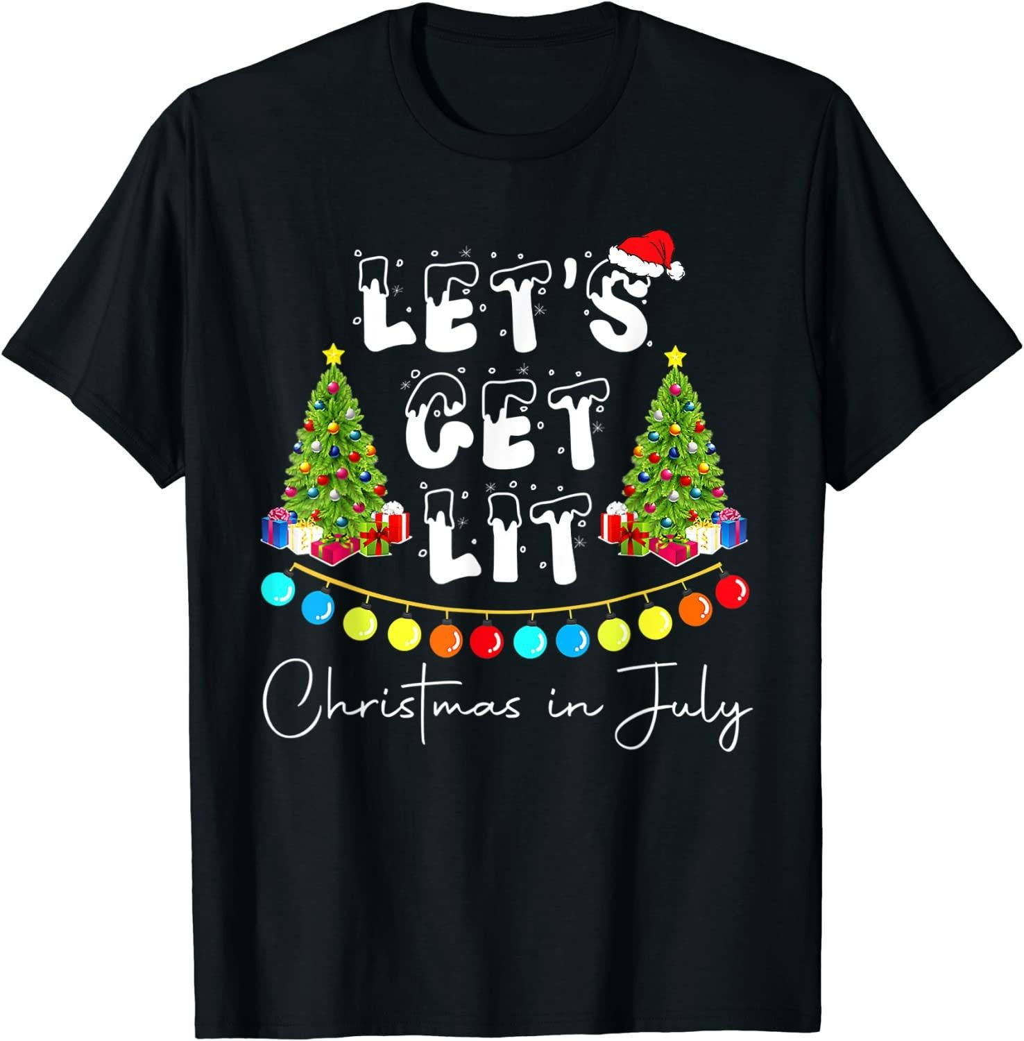 Let's Get Lit Christmas In July T-Shirt Let's Get Lit Christmas In July T-Shirt