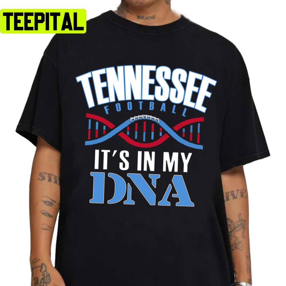Living In My Dna Tennessee Pro Football Unisex T-Shirt Living In My Dna Tennessee Pro Football Unisex T-Shirt