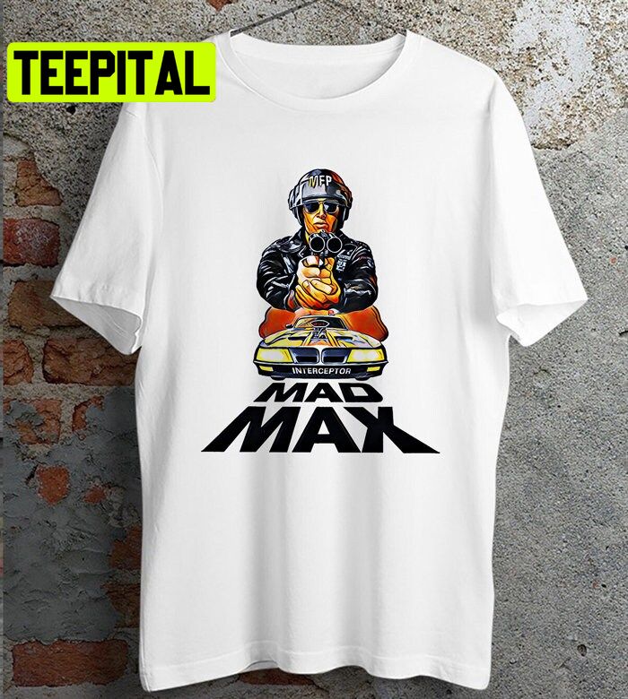 Mad Max Film Movie Ideal Trending Unisex T-Shirt Mad Max Film Movie Ideal Trending Unisex T-Shirt