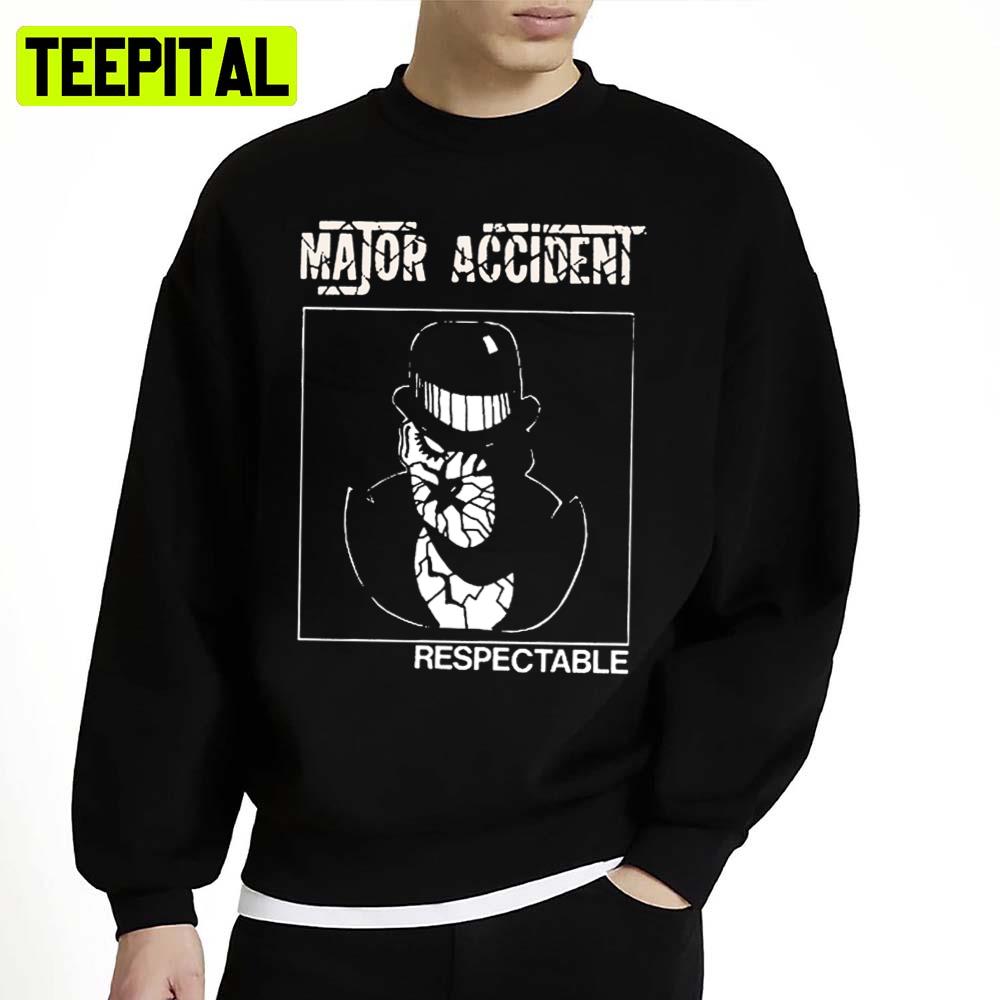 Major Accident Respectable Punk Oi Premium Unisex Sweatshirt Major Accident Respectable Punk Oi Premium Unisex Sweatshirt