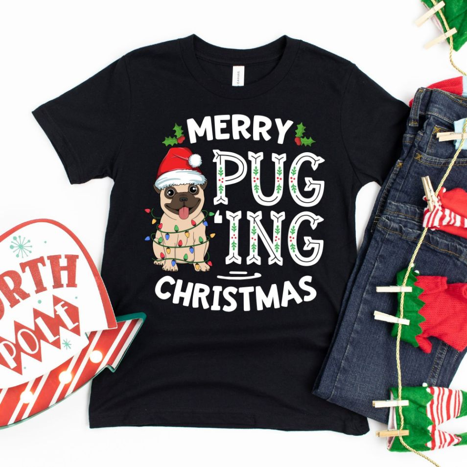 Merry Pugging Christmas T-Shirt Merry Pugging Christmas T-Shirt