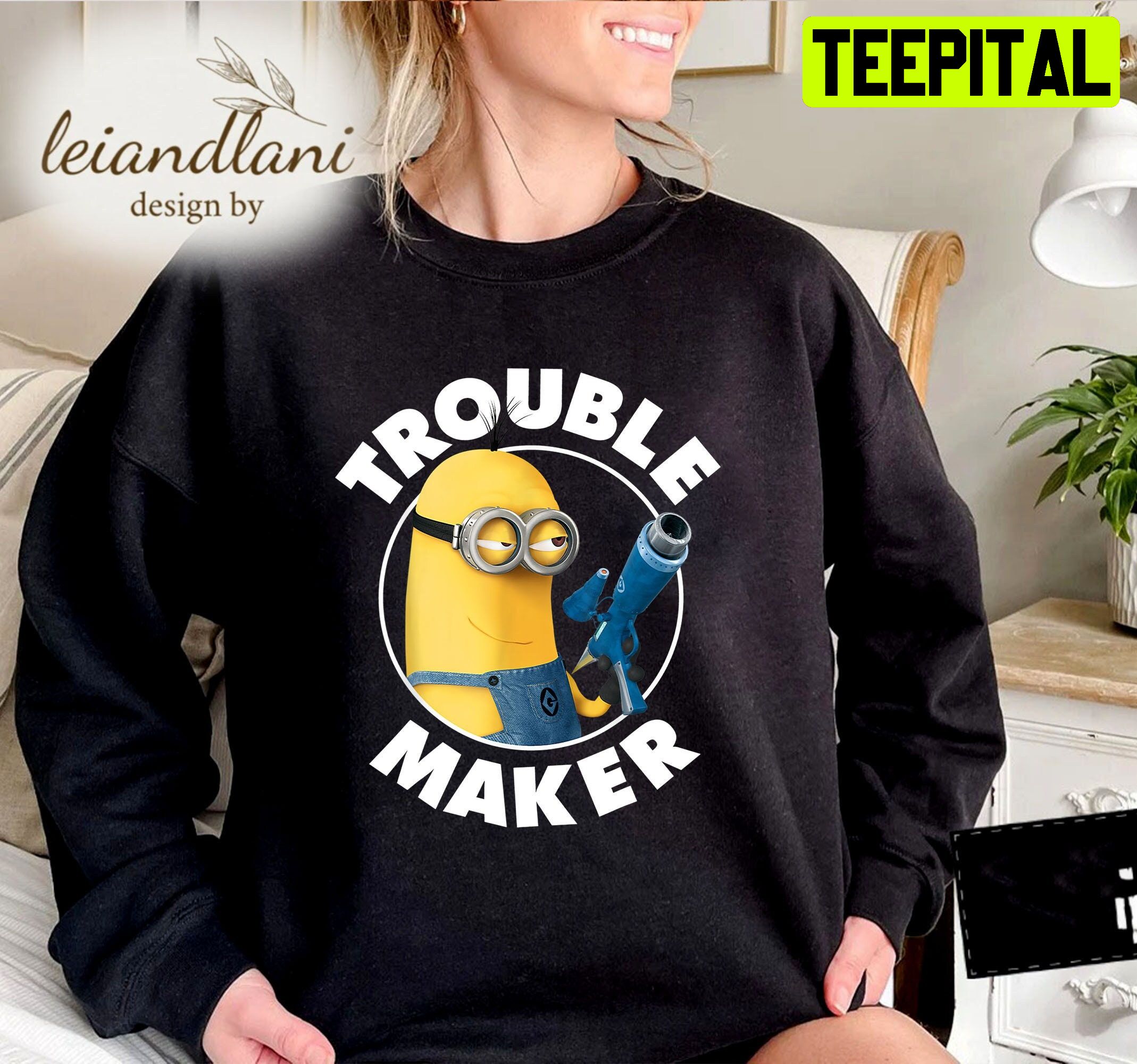 Minions Banana Funny Trouble Maker Disney Sweatshirt Minions Banana Funny Trouble Maker Disney Sweatshirt