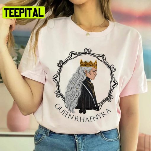 My Queen Rhaenyra Design House Of The Dragon Unisex T-Shirt
