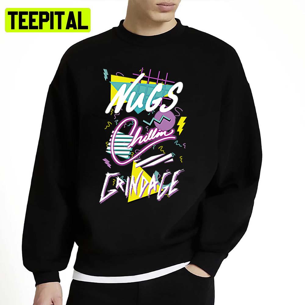 Nugs Chillin And Grindage Aesthetic Design Unisex Sweatshirt Nugs Chillin And Grindage Aesthetic Design Unisex Sweatshirt