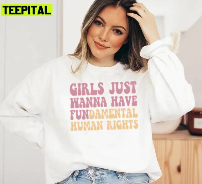 Pink Design Girls Just Wanna Have Fundamental Human Rights Feminist Unisex Sweatshirt Pink Design Girls Just Wanna Have Fundamental Human Rights Feminist Unisex Sweatshirt