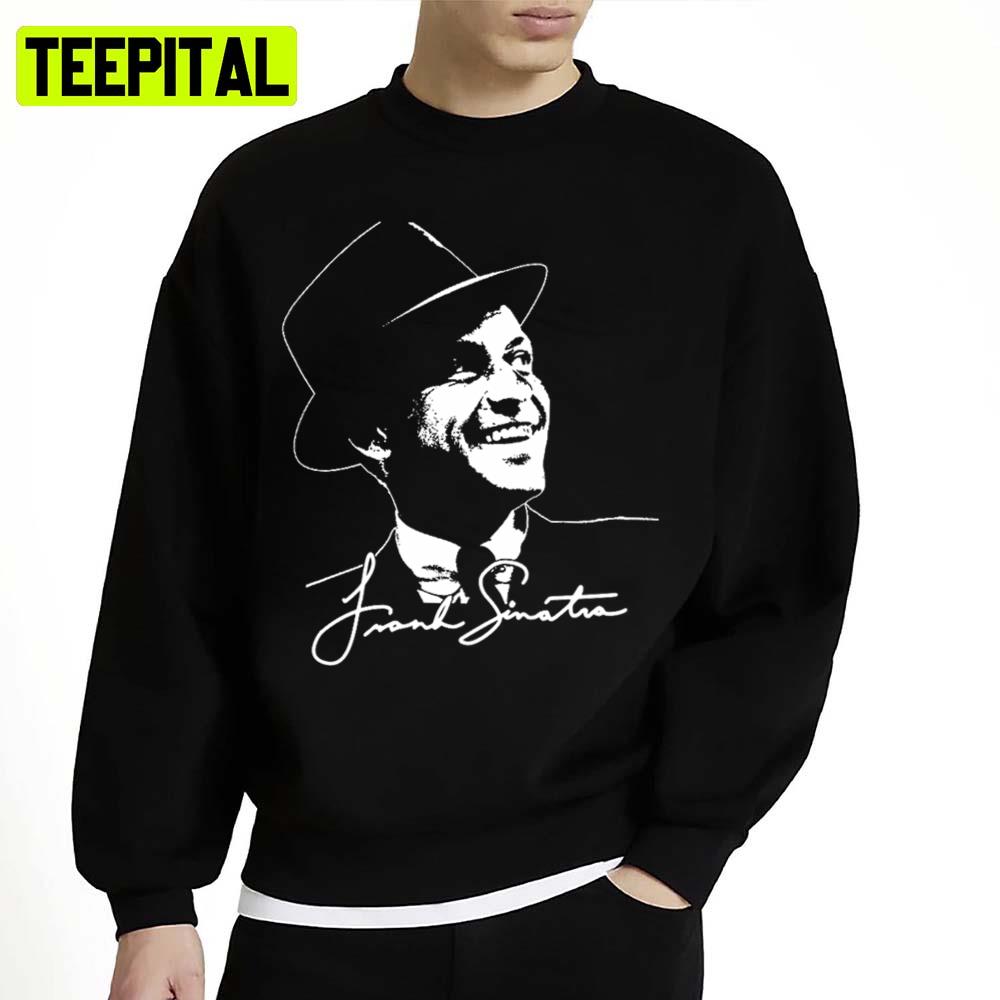 Portrait And Signature Frank Sinatra Jazz Unisex Sweatshirt Portrait And Signature Frank Sinatra Jazz Unisex Sweatshirt