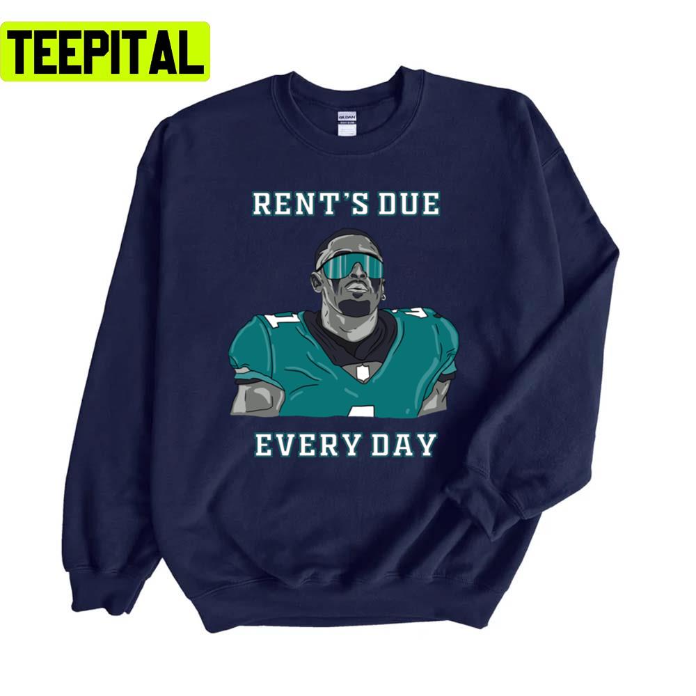 Rent's Due Every Day Jalen Hurts Football Unisex Sweatshirt Rent's Due Every Day Jalen Hurts Football Unisex Sweatshirt
