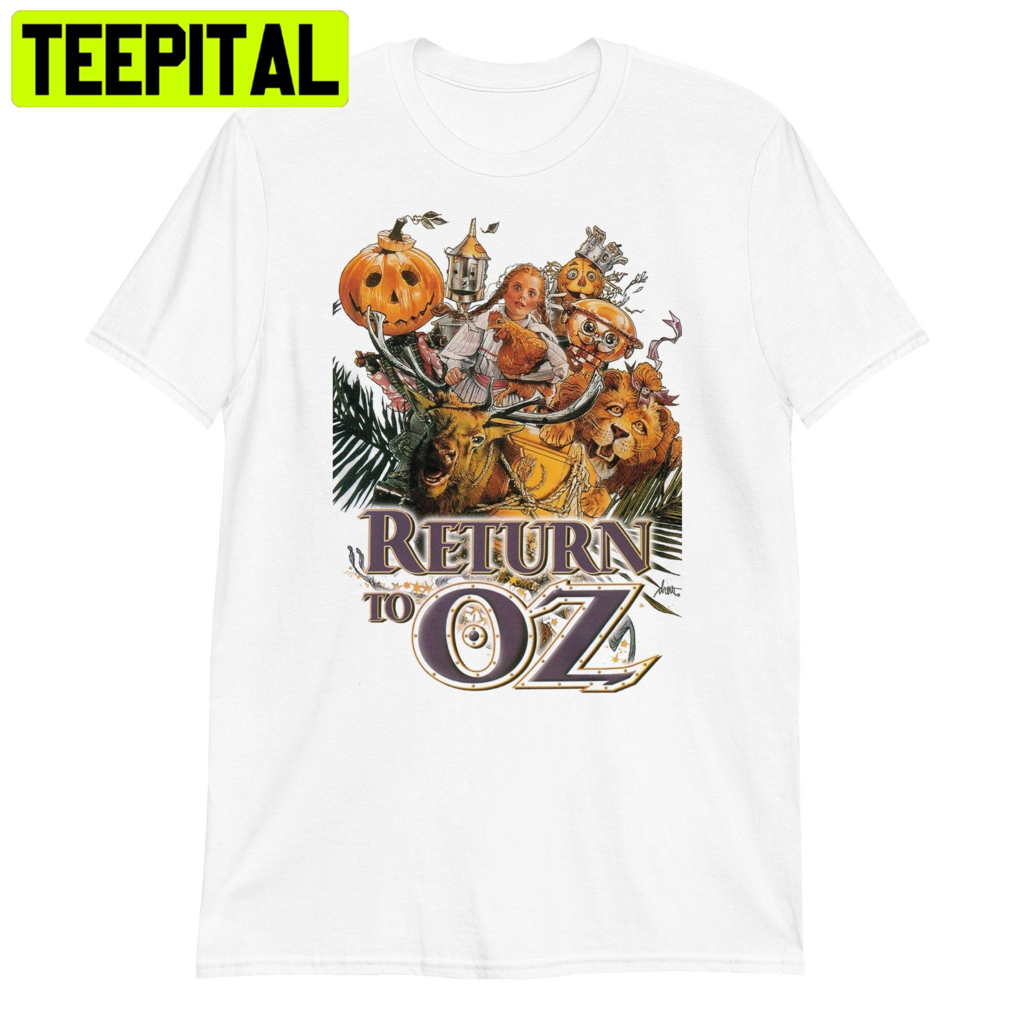 Return To Oz Trending Unisex T-Shirt Return To Oz Trending Unisex T-Shirt