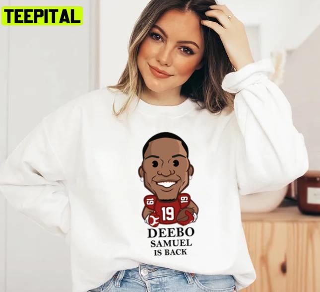 San Francisco Deebo Samuel Is Back Unisex T-Shirt San Francisco Deebo Samuel Is Back Unisex T-Shirt