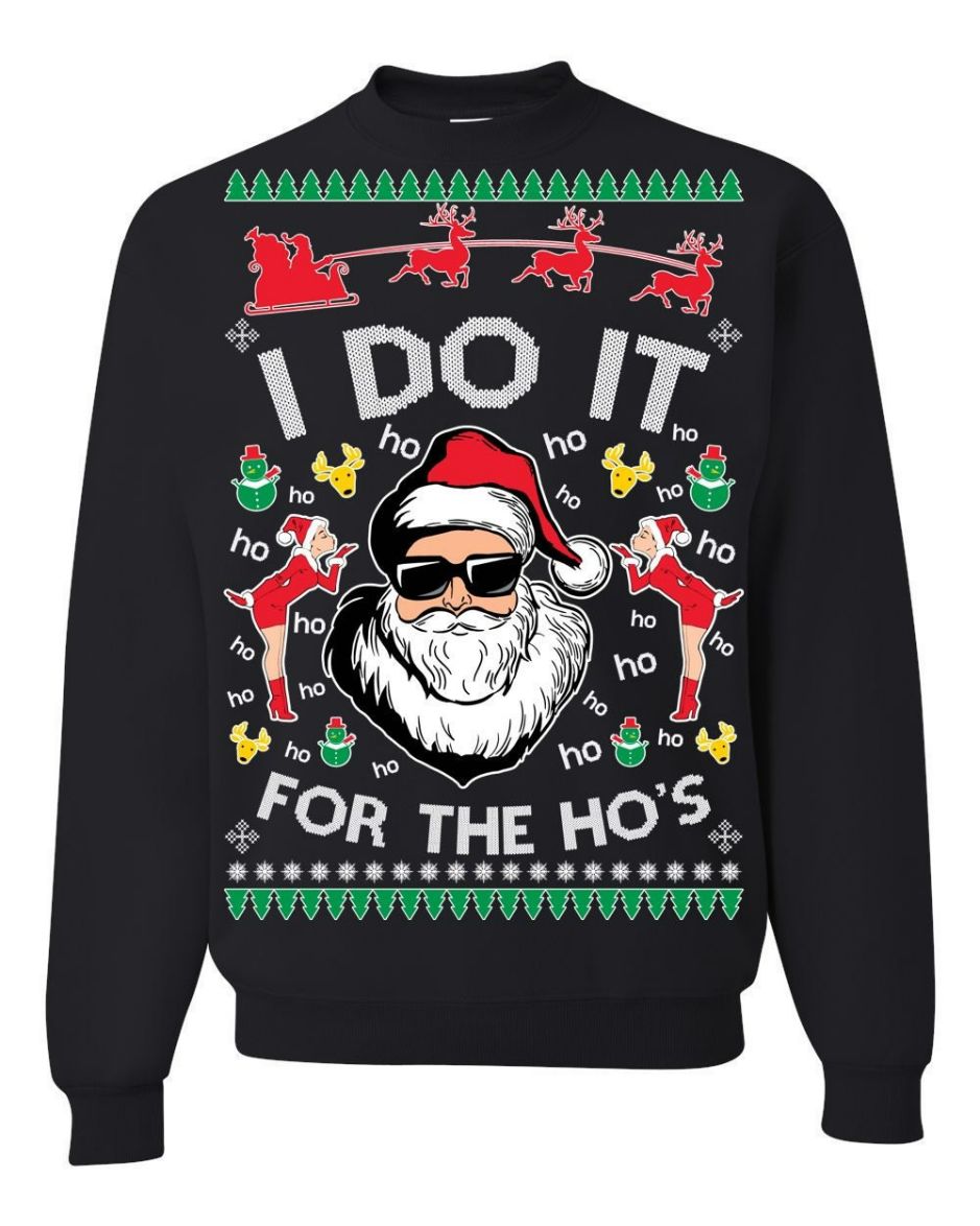 Santa Claus I Do It For The Hos Unisex Sweatshirt Santa Claus I Do It For The Hos Unisex Sweatshirt