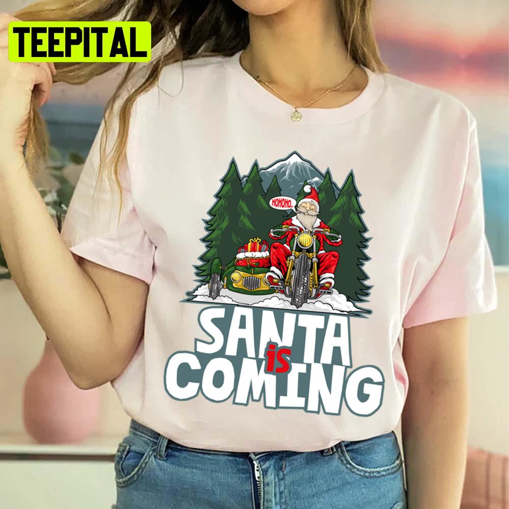 Santa Is Coming With A Motorbike Funny Christmas Unisex Sweatshirt Santa Is Coming With A Motorbike Funny Christmas Unisex Sweatshirt
