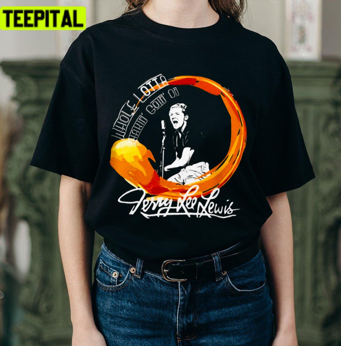 Signature Art The Killer Jerry Lee Lewis On The Show Unisex T-Shirt Signature Art The Killer Jerry Lee Lewis On The Show Unisex T-Shirt
